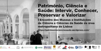 I Encontro Património, Ciência e Saúde: Intervir, Conhecer, Preservar e Valorizar
